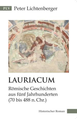 Peter Lichtenberger - Lauriacum